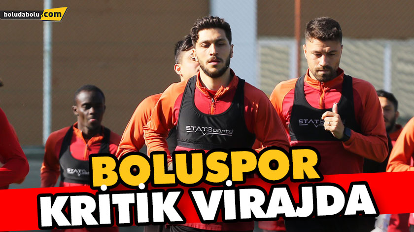 BOLUSPOR KRİTİK VİRAJDA