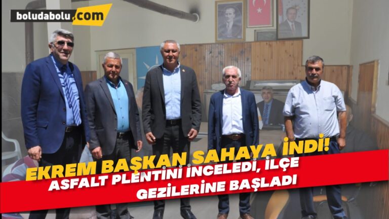 EKREM BAŞKAN SAHAYA İNDİ