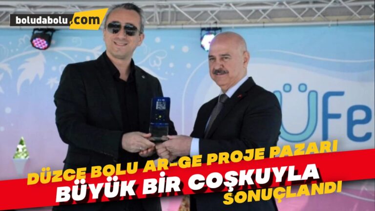Düzce Bolu AR-GE Proje Pazarı Büyük Bir Coşkuyla Sonuçlandı