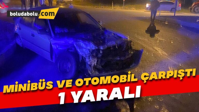 Minibüs ve otomobil çarpıştı: 1 yaralı