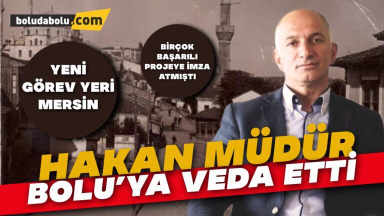 Bolu’da birçok projeye imza atan Hakan Doğanay’ın görevi sona erdi
