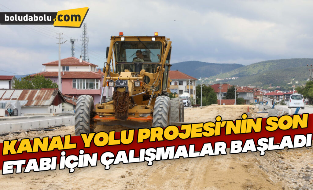 Kanal Yolu Projesi’nin son etabı için çalışmalar başladı Kanal Yolu Projesi’nin son etabı için çalışmalar başladı