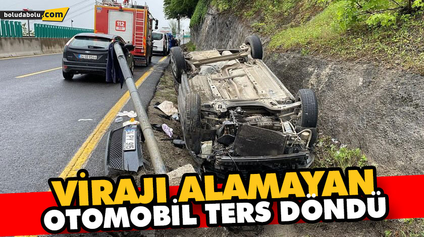 VİRAJI ALAMAYAN OTOMOBİL TERS DÖNDÜ VİRAJI ALAMAYAN OTOMOBİL TERS DÖNDÜ