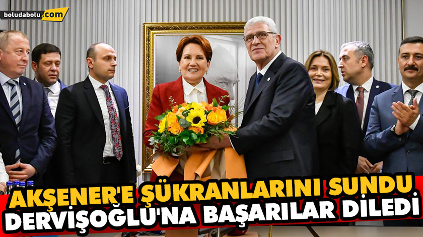 AKŞENER’E ŞÜKRANLARINI SUNDU, DERVİŞOĞLU’NA BAŞARILAR DİLEDİ AKŞENER’E ŞÜKRANLARINI SUNDU, DERVİŞOĞLU’NA BAŞARILAR DİLEDİ