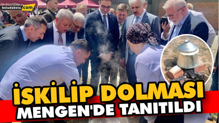 İSKİLİP DOLMASI MENGEN’DE TANITILDI