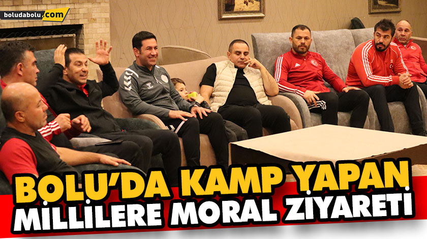 Bolu’da kamp yapan millilere moral ziyareti Bolu’da kamp yapan millilere moral ziyareti