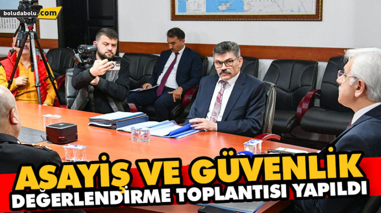ASAYİŞ VE GÜVENLİK DEĞERLENDİRME TOPLANTISI YAPILDI