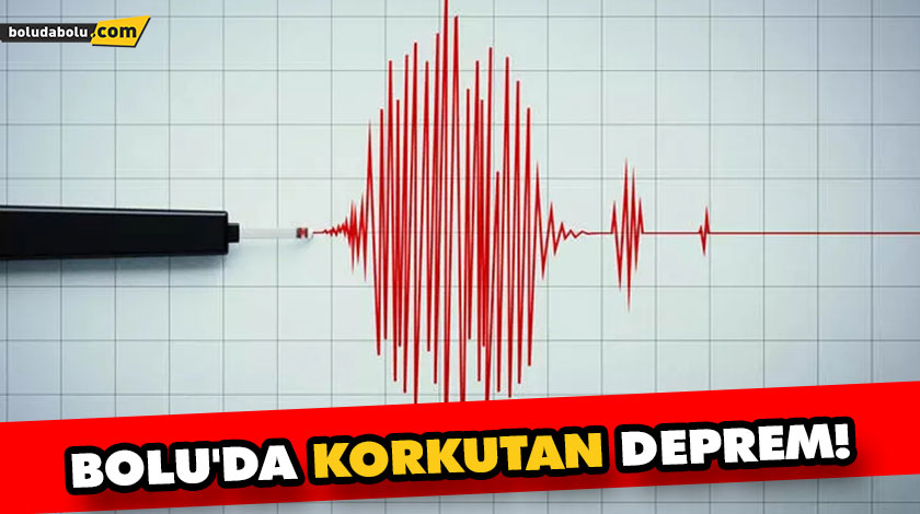 BOLU’DA KORKUTAN DEPREM! BOLU’DA KORKUTAN DEPREM!