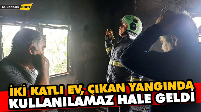 İKİ KATLI EV, ÇIKAN YANGINDA KULLANILAMAZ HALE GELDİ İKİ KATLI EV, ÇIKAN YANGINDA KULLANILAMAZ HALE GELDİ