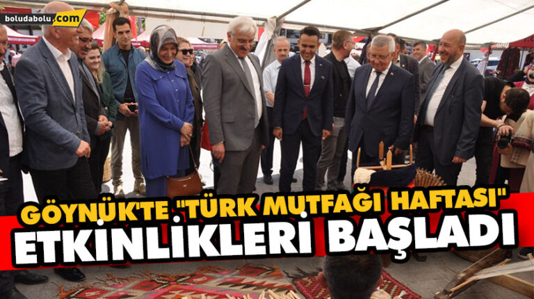 GÖYNÜK’TE “TÜRK MUTFAĞI HAFTASI” ETKİNLİKLERİ BAŞLADI
