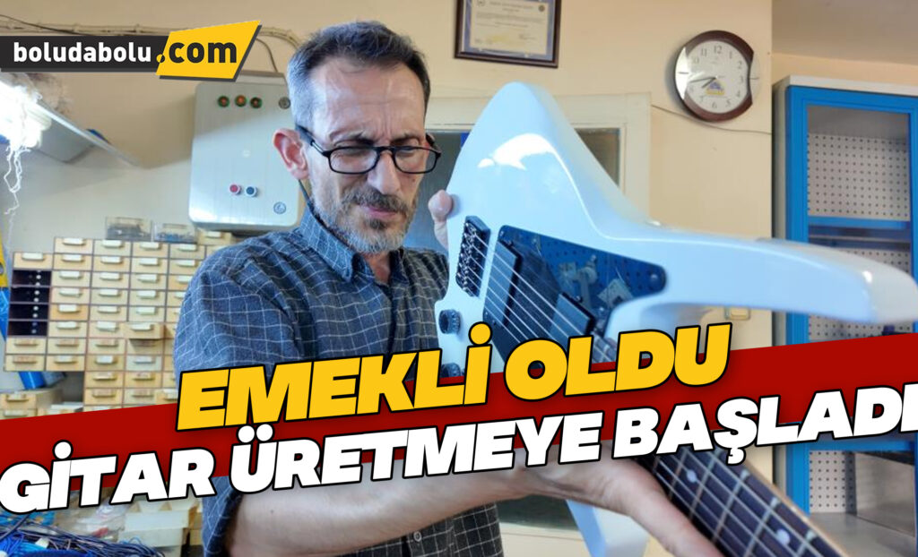 Emekli oldu, gitar üretmeye başladı Emekli oldu, gitar üretmeye başladı