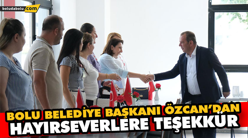 BOLU BELEDİYE BAŞKANI ÖZCAN’DAN HAYIRSEVERLERE TEŞEKKÜR BOLU BELEDİYE BAŞKANI ÖZCAN’DAN HAYIRSEVERLERE TEŞEKKÜR