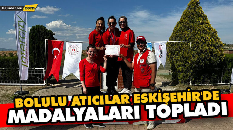 BOLULU ATICILAR ESKİŞEHİR’DE MADALYALARI TOPLADI