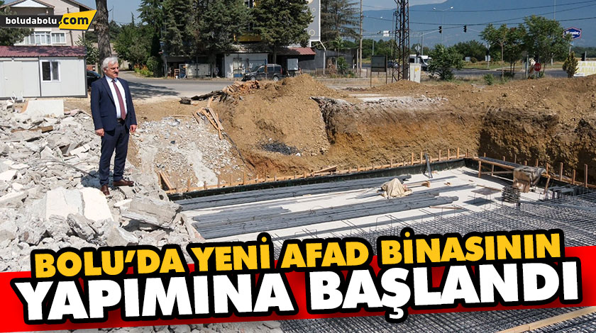 BOLU’DA YENİ AFAD BİNASININ YAPIMINA BAŞLANDI BOLU’DA YENİ AFAD BİNASININ YAPIMINA BAŞLANDI