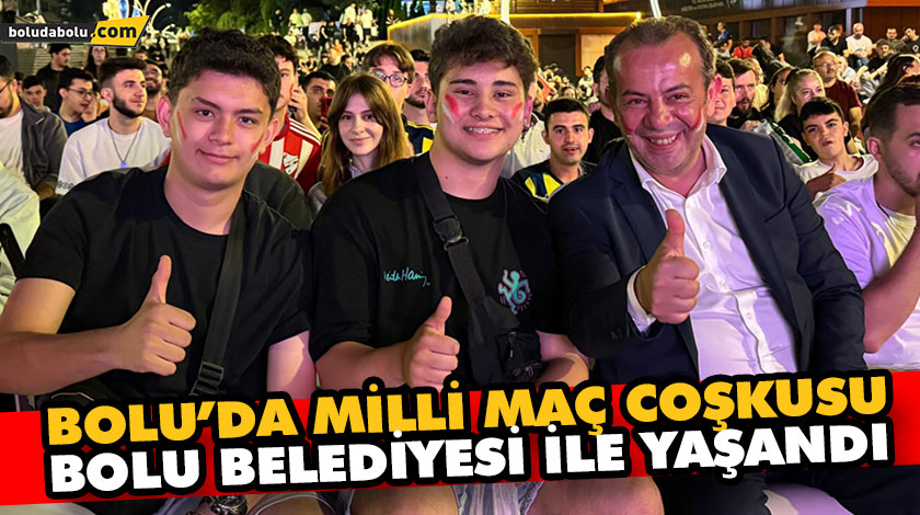 Bolu’da milli maç coşkusu Bolu Belediyesi ile yaşandı Bolu’da milli maç coşkusu Bolu Belediyesi ile yaşandı