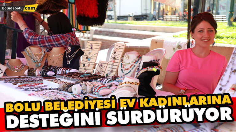 BOLU BELEDİYESİ EV KADINLARINA DESTEĞİNİ SÜRDÜRÜYOR