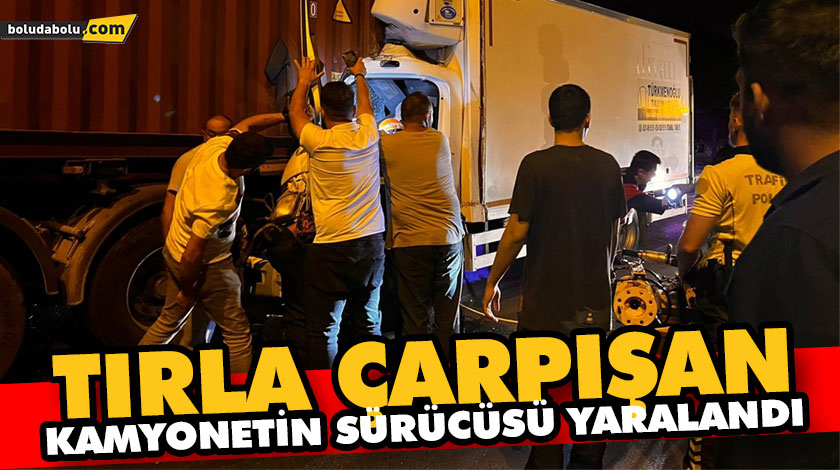Kamyon, tır’a çarptı Kamyon, tır’a çarptı