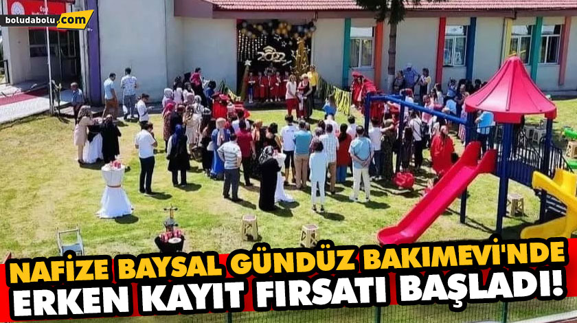 NAFİZE BAYSAL GÜNDÜZ BAKIMEVİ’NDE ERKEN KAYIT FIRSATI BAŞLADI!