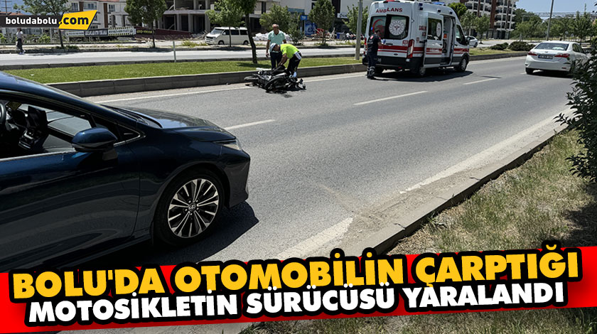 BOLU’DA OTOMOBİLİN ÇARPTIĞI MOTOSİKLETİN SÜRÜCÜSÜ YARALANDI BOLU’DA OTOMOBİLİN ÇARPTIĞI MOTOSİKLETİN SÜRÜCÜSÜ YARALANDI