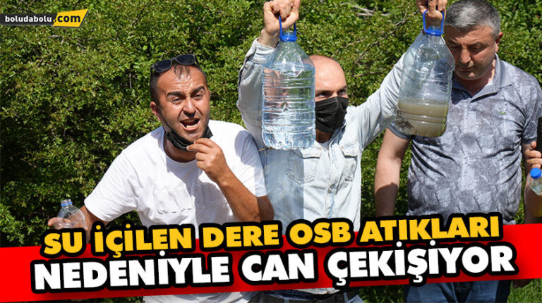 SU İÇİLEN DERE OSB ATIKLARI NEDENİYLE CAN ÇEKİŞİYOR