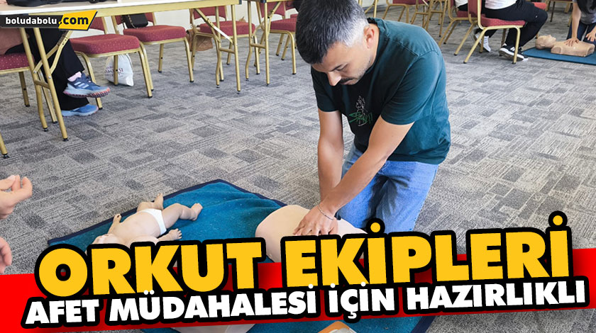 ORKUT EKİPLERİ AFET MÜDAHALESİ İÇİN HAZIRLIKLI ORKUT EKİPLERİ AFET MÜDAHALESİ İÇİN HAZIRLIKLI
