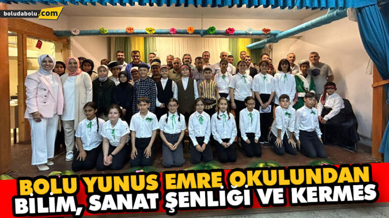 BOLU YUNUS EMRE OKULUNDAN BİLİM, SANAT ŞENLİĞİ VE KERMES