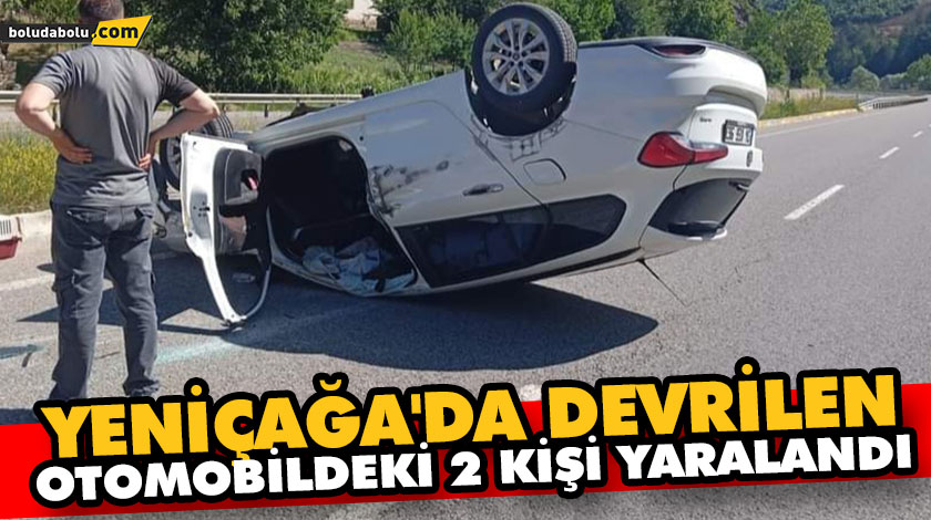 Bolu’da ölümden döndüler