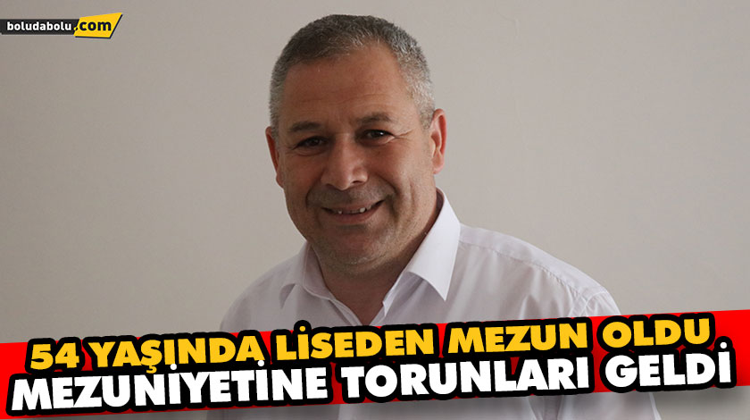54 yaşında liseden mezun oldu: mezuniyetine torunları geldi