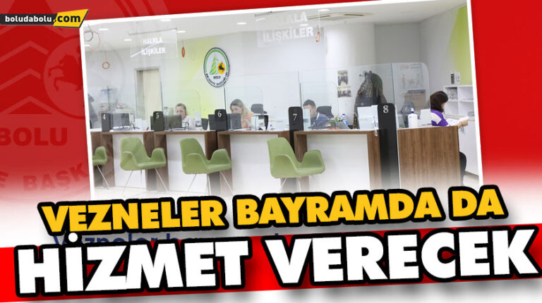 VEZNELER BAYRAMDA DA HİZMET VERECEK