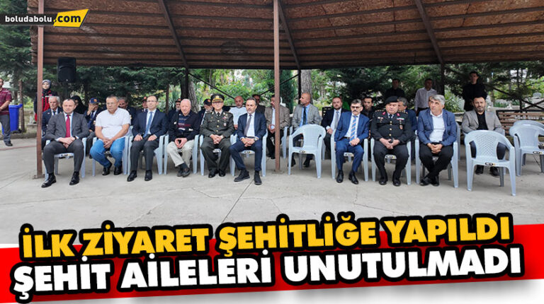 İLK ZİYARET ŞEHİTLİĞE YAPILDI, ŞEHİT AİLELERİ UNUTULMADI