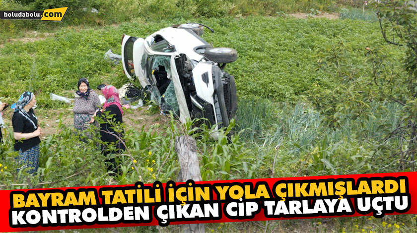 Bolu’da 5 kişilik aile tarlaya uçtu bayram tatili faciaya döndü