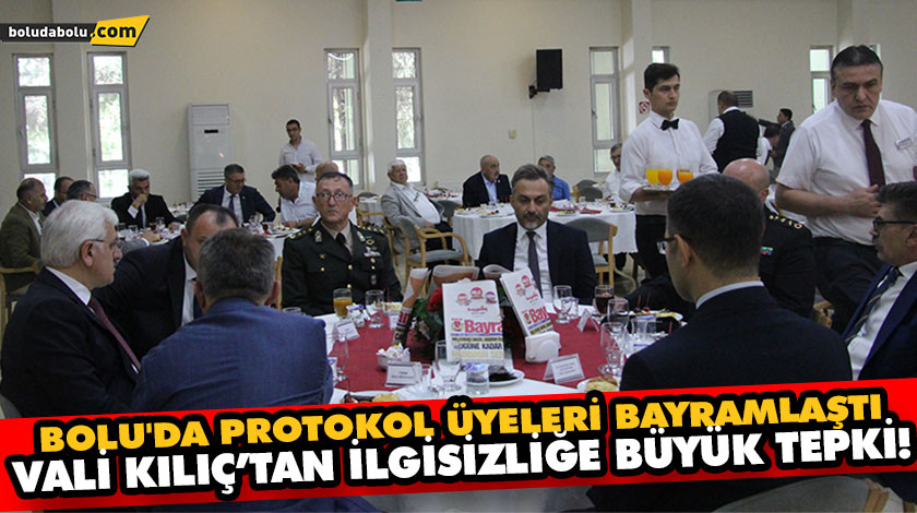 Bolu’da protokol üyeleri bayramlaştı Vali Kılıç’tan ilgisizliğe büyük tepki!