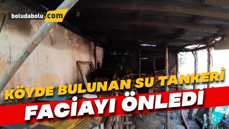 Köyde bulunan su tankeri faciayı önledi