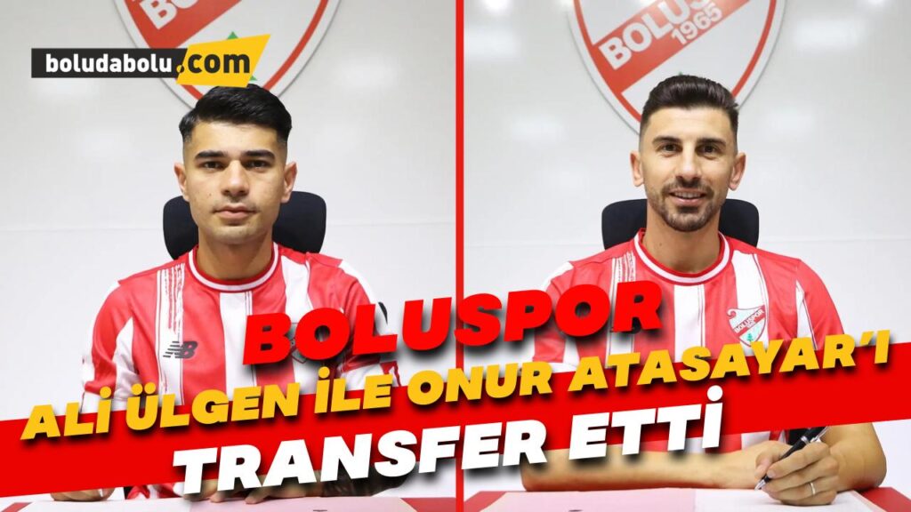 Boluspor, Ali Ülgen ile Onur Atasayar’ı transfer etti Boluspor, Ali Ülgen ile Onur Atasayar’ı transfer etti
