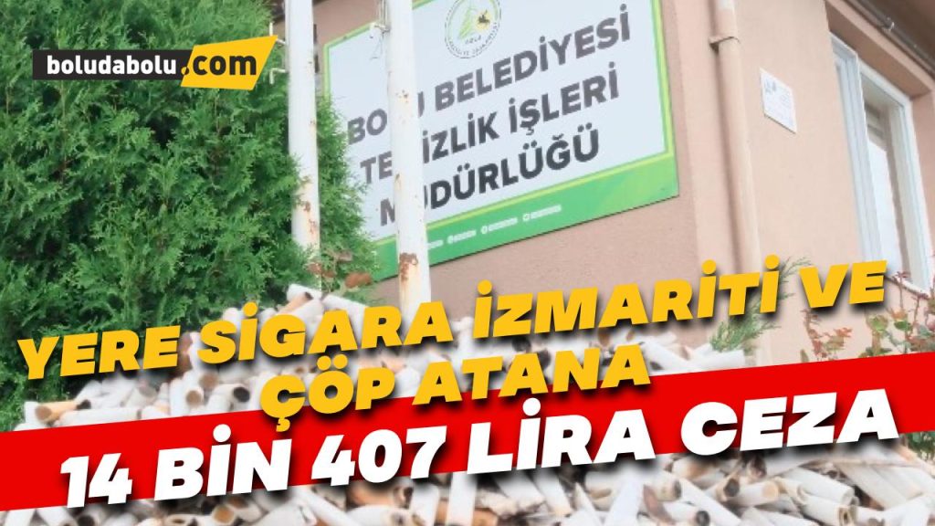 Bolu’da yere çöp atanlara 14 bin 407 liraya kadar ceza uygulanacak Bolu’da yere çöp atanlara 14 bin 407 liraya kadar ceza uygulanacak