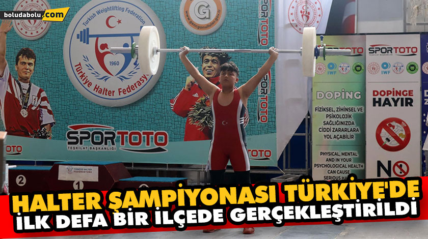 HALTER ŞAMPİYONASI TÜRKİYE’DE İLK DEFA BİR İLÇEDE GERÇEKLEŞTİRİLDİ HALTER ŞAMPİYONASI TÜRKİYE’DE İLK DEFA BİR İLÇEDE GERÇEKLEŞTİRİLDİ