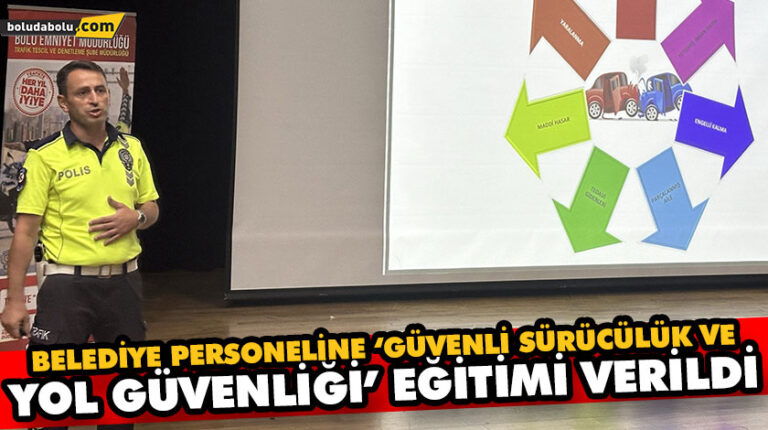BELEDİYE PERSONELİNE ‘GÜVENLİ SÜRÜCÜLÜK VE YOL GÜVENLİĞİ’ EĞİTİMİ VERİLDİ
