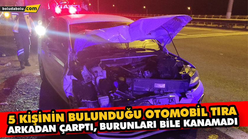 5 kişinin bulunduğu otomobil tıra arkadan çarptı, burunları bile kanamadı