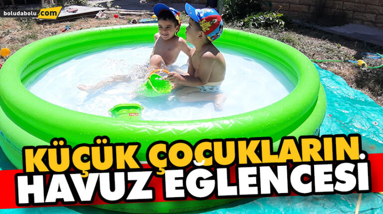 KÜÇÜK ÇOCUKLARIN HAVUZ EĞLENCESİ