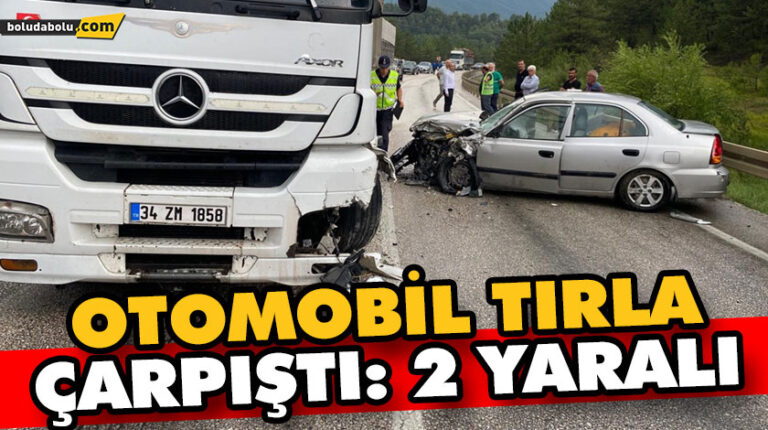 OTOMOBİL TIRLA ÇARPIŞTI: 2 YARALI