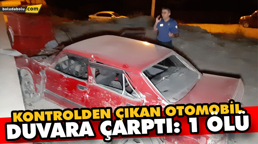Kontrolden çıkan otomobil duvara çarptı: 1 ölü Kontrolden çıkan otomobil duvara çarptı: 1 ölü