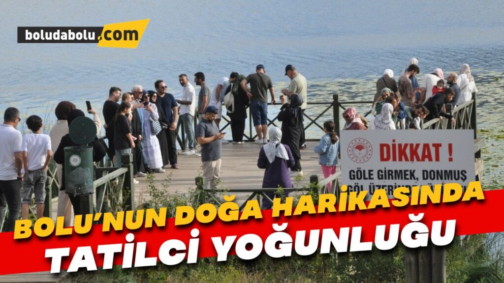 Bolu’nun doğa harikasında tatilci yoğunluğu