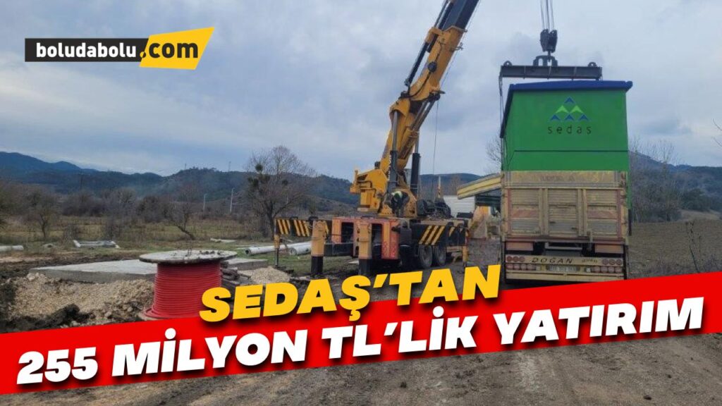 Bolu’ya 255 milyon TL’lik yatırım Bolu’ya 255 milyon TL’lik yatırım