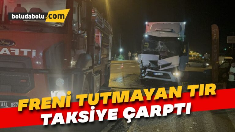 Bolu Dağı’nda freni tutmayan tırın çarptığı taksideki 1 kişi yaralandı