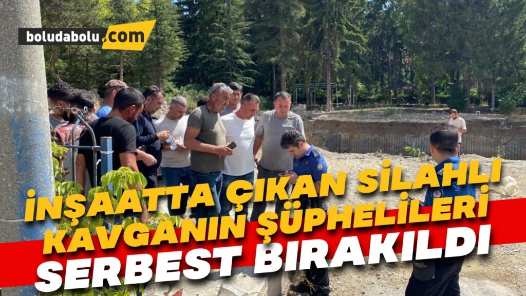 İnşaattaki kavganın ardından adliyeye sevk edilen 2 şüpheli adli kontrol şartıyla serbest bırakıldı