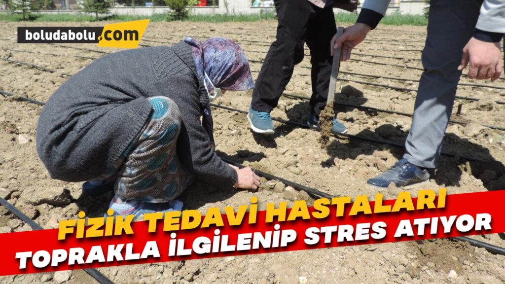 Bolu’da fizik tedavi hastaları, hobi bahçesinde toprakla ilgilenip stres atıyor Bolu’da fizik tedavi hastaları, hobi bahçesinde toprakla ilgilenip stres atıyor
