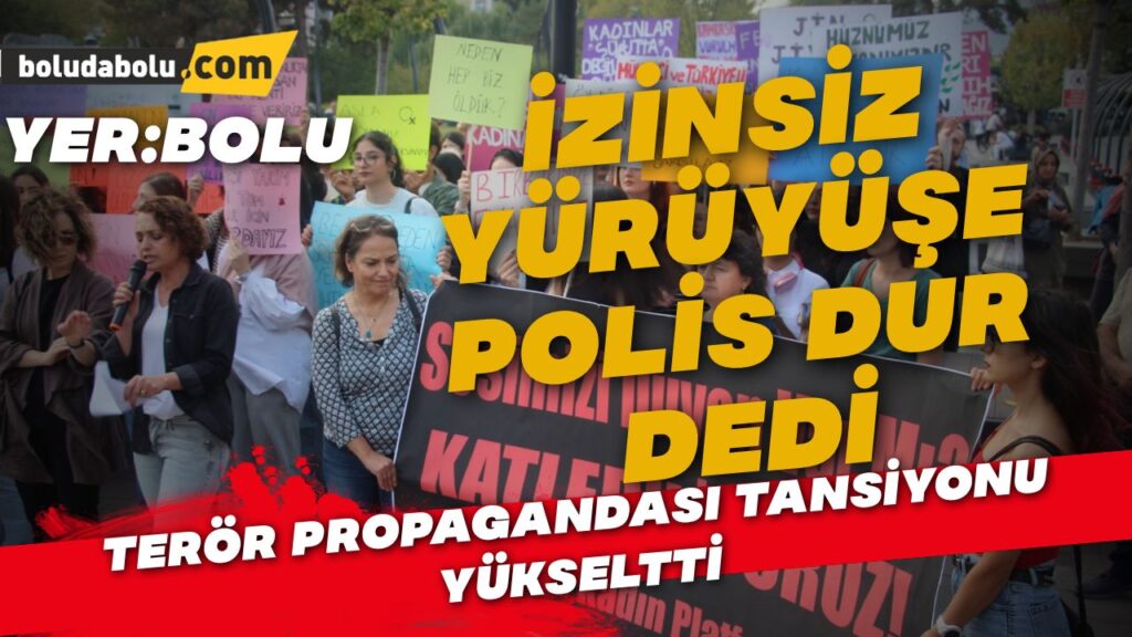 Bolu’da izinsiz yürüyüşe polis ekipleri izin vermedi Bolu’da izinsiz yürüyüşe polis ekipleri izin vermedi