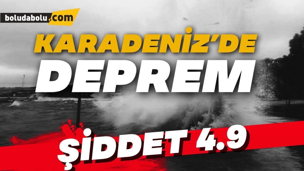 Karadeniz’de Deprem!