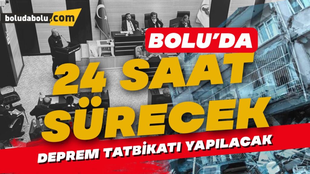 Bolu’da 24 saat sürecek deprem tatbikatında afet yönetim süreci test edilecek Bolu’da 24 saat sürecek deprem tatbikatında afet yönetim süreci test edilecek
