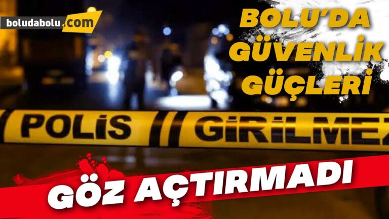 Bolu’da 6 günde polis ve jandarma suçlulara göz açtırmadı